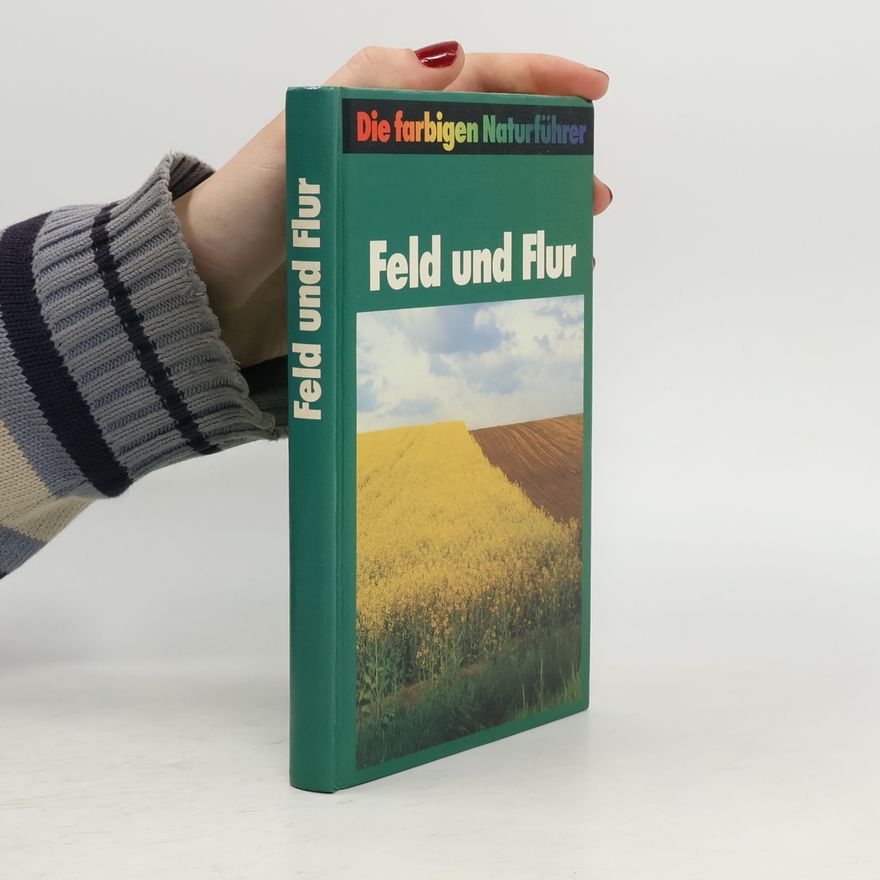 Josef H. Reichholf Die farbigen Naturführer: Feld und Flur