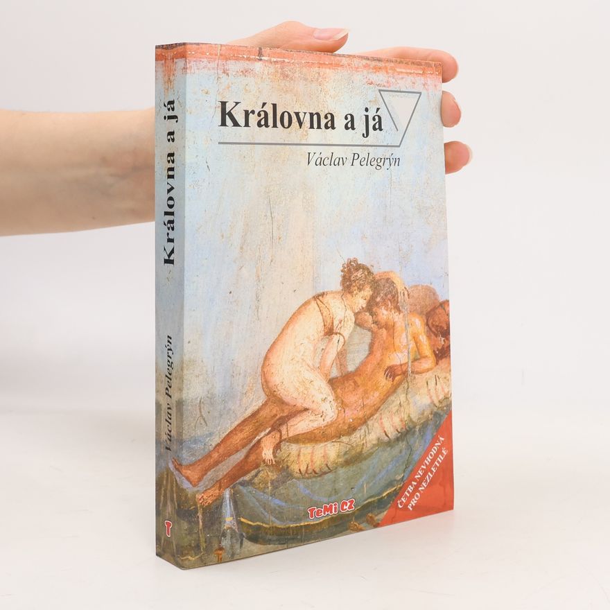 Václav Pelegrýn Královna a já