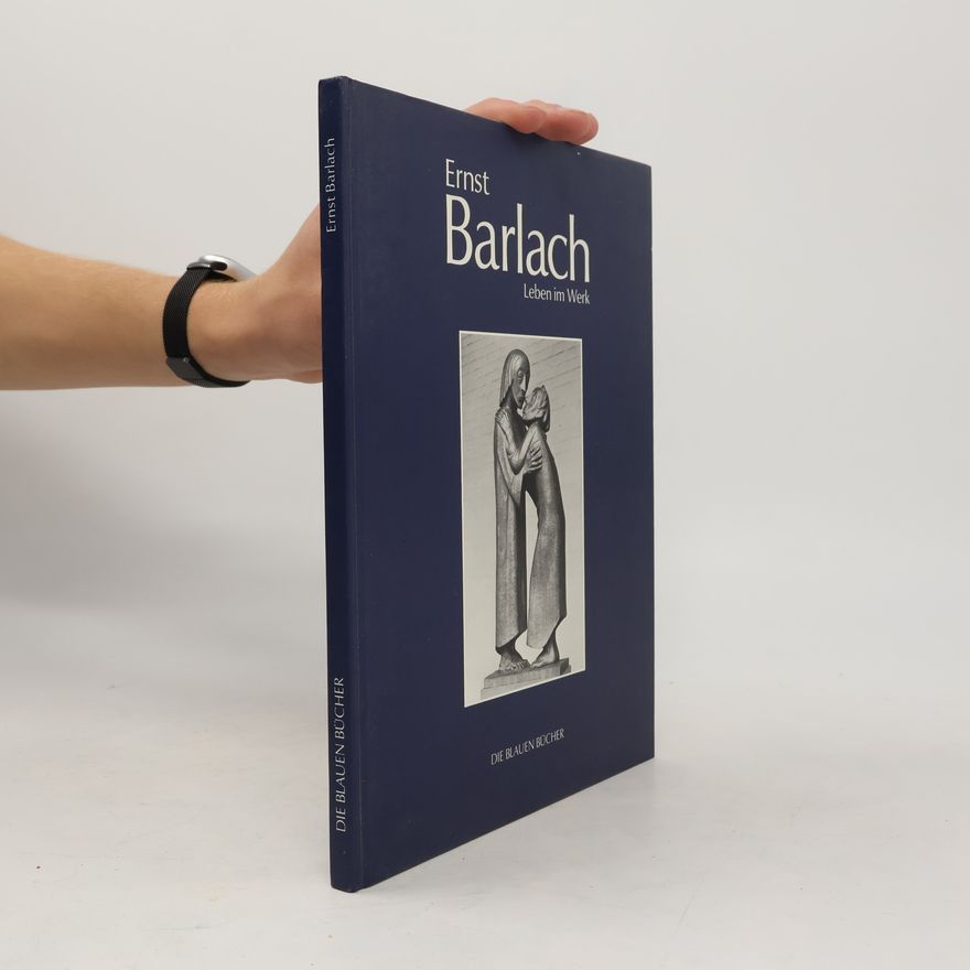 Various authors Ernst Barlach, Leben im Werk