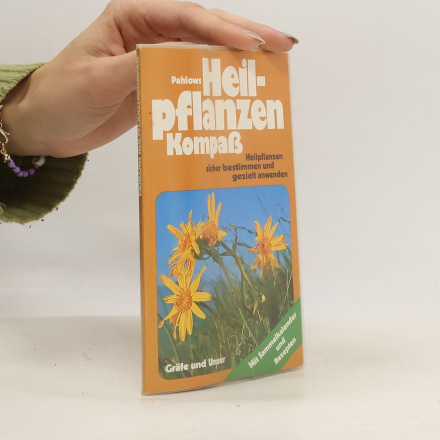 Mannfried Pahlow Pahlows Heilpflanzenkompass