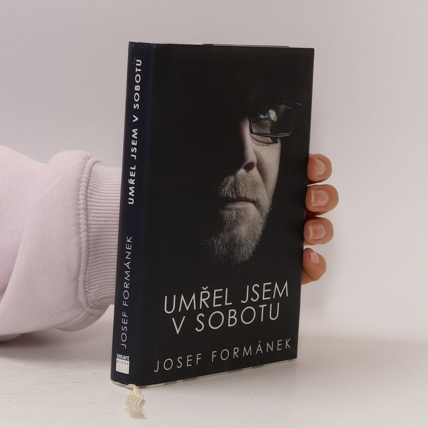 Josef Formánek Umřel jsem v sobotu