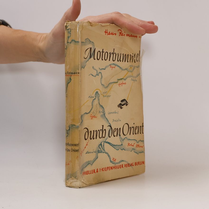 Hans Reimann Motorbummel durch den Orient