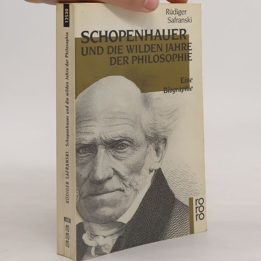 Rüdiger Safranski Schopenhauer und die wilden Jahre der Philosophie