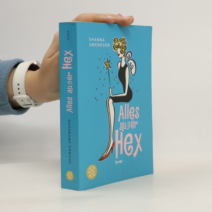 Shanna Swendson Alles außer Hex