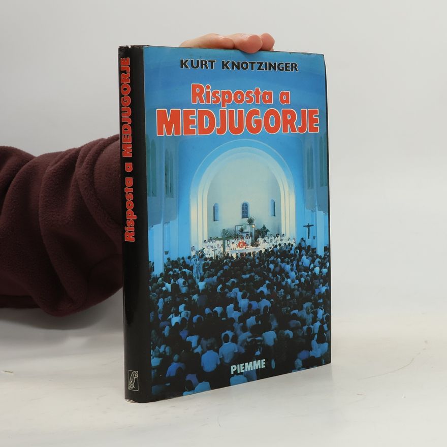 Kurt Knotzinger Risposta a Medjugorje