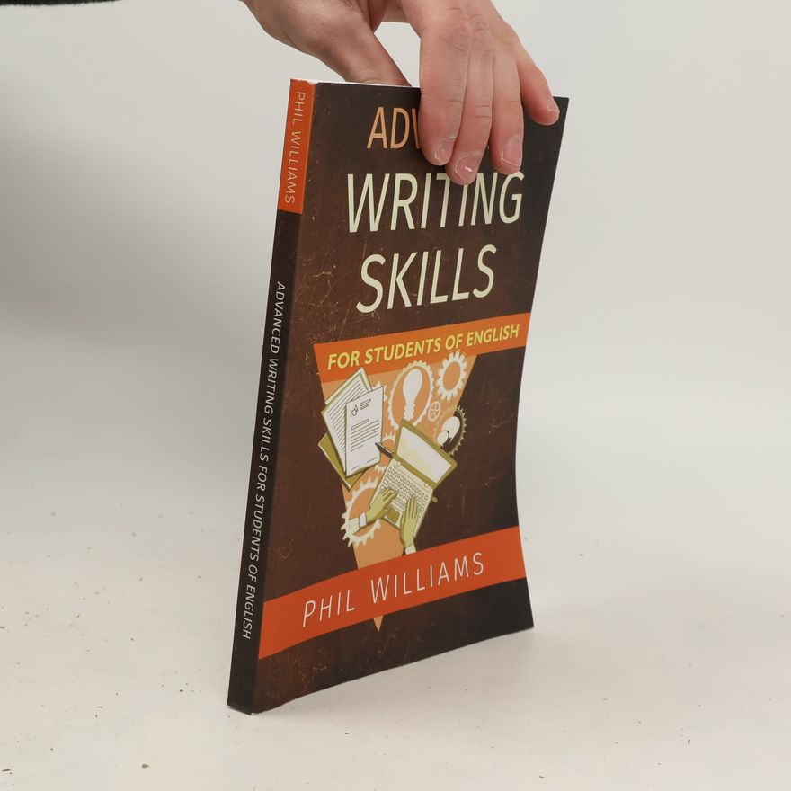 Phil Williams Advanced Writing Skills for Students of English