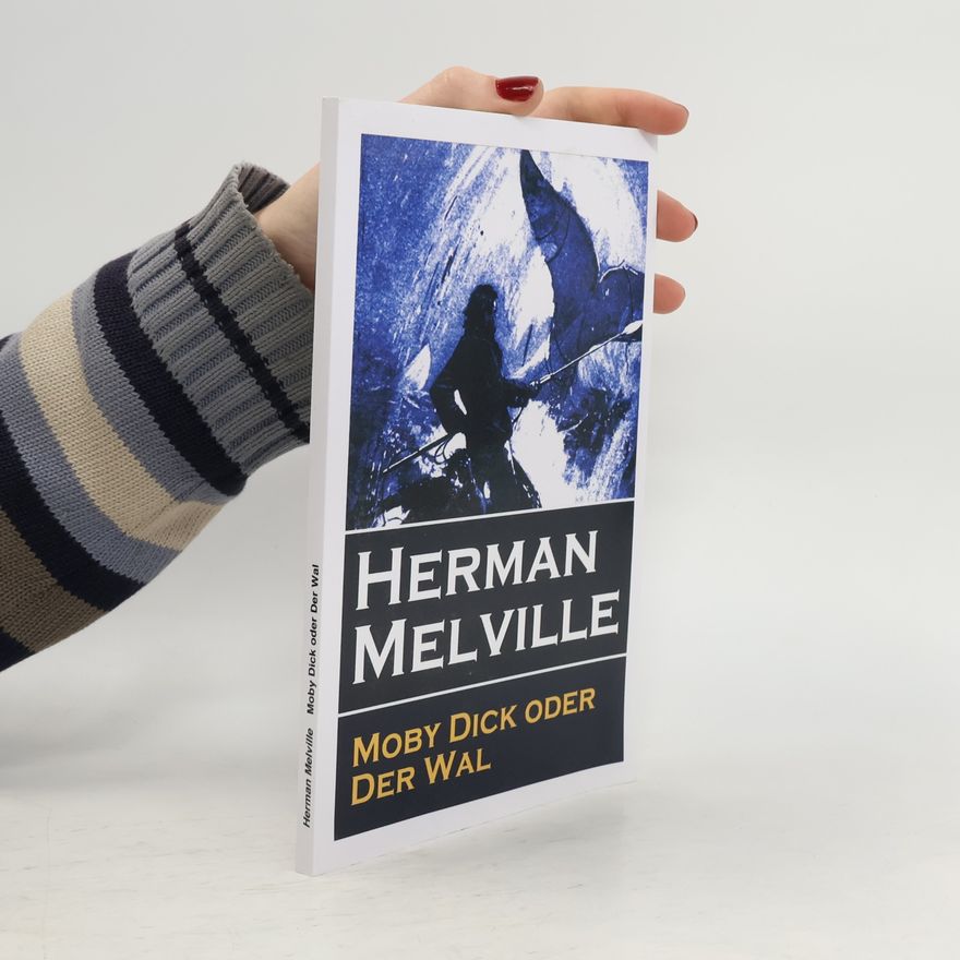 Herman Melville Moby Dick oder Der Wal