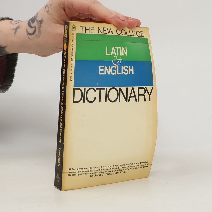John C. Traupman The new college Latin & English dictionary