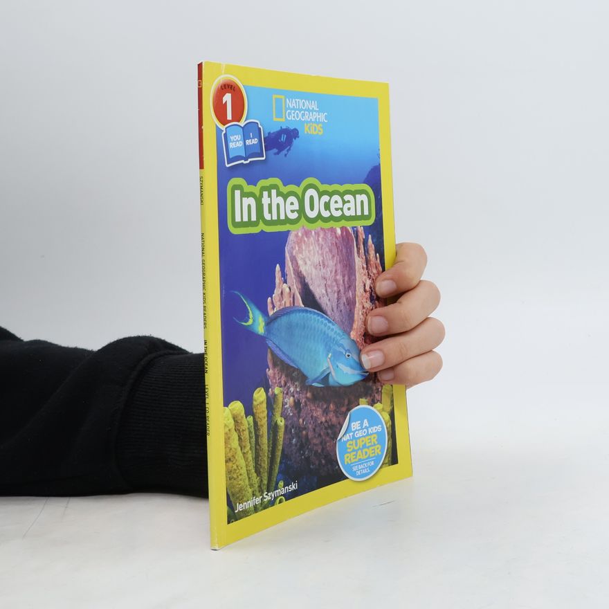 Jennifer Szymanski National Geographic Readers: In the Ocean (L1/Coreader)