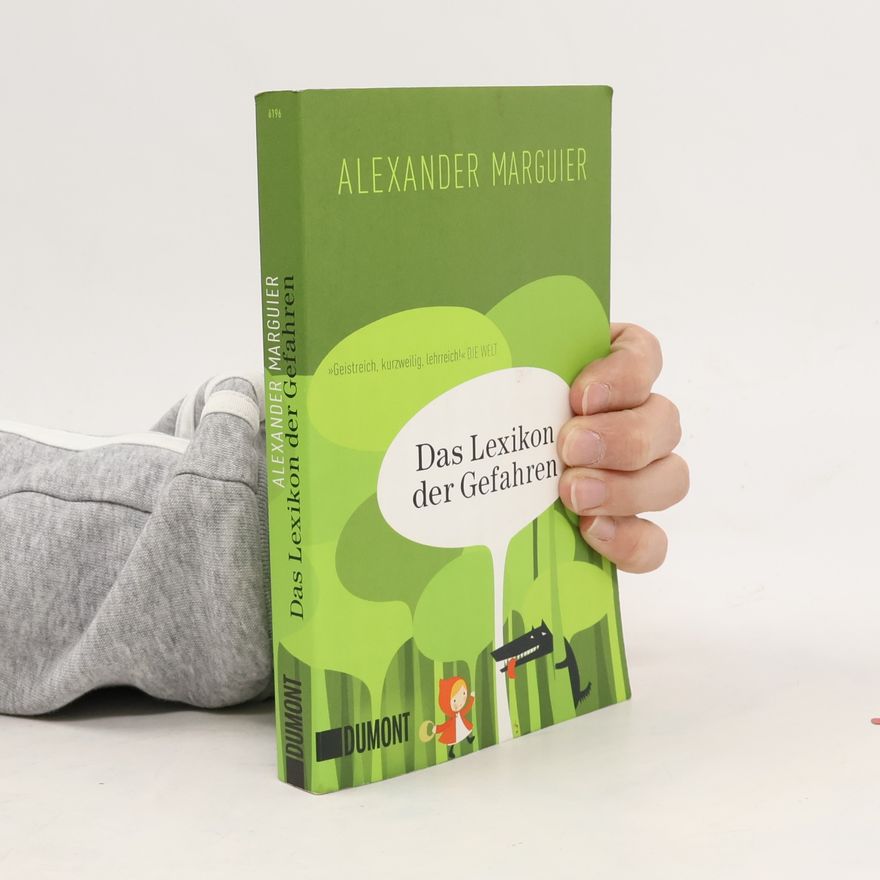 Alexander Marguier Das Lexikon der Gefahren