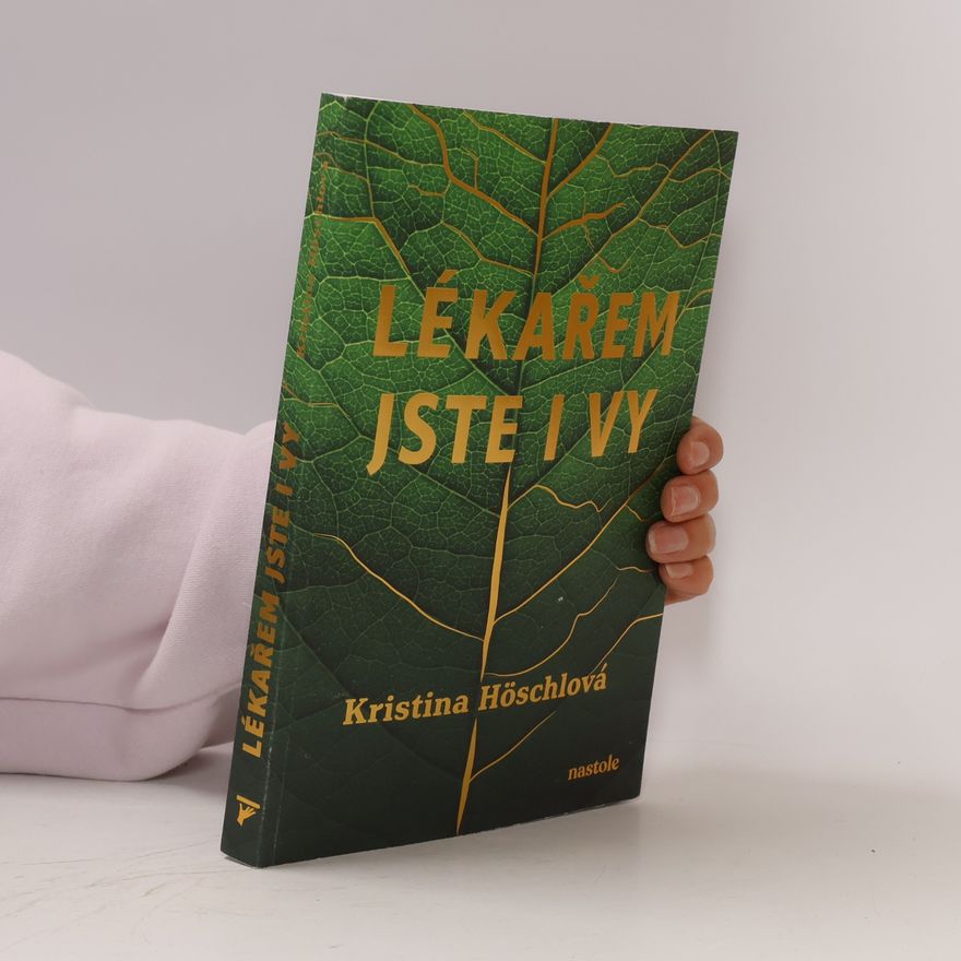 Kristina Höschlová Lékařem jste i vy