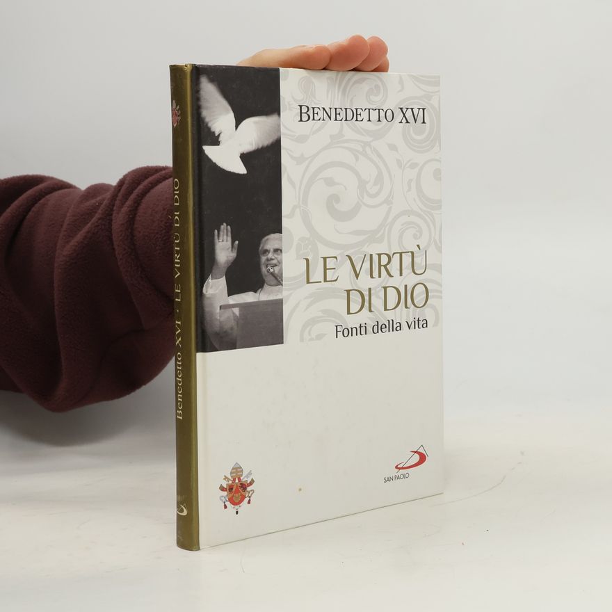 Benedetto XVI Le virtù di Dio