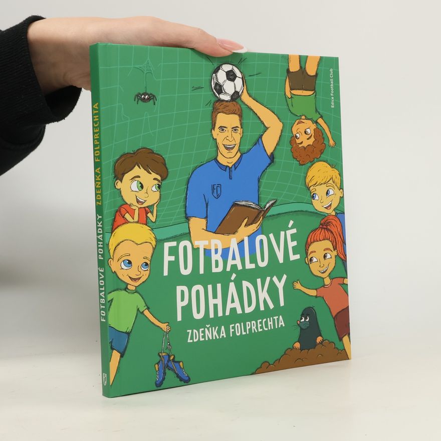 Zdeněk Folprecht Fotbalové pohádky Zdeňka Folprechta