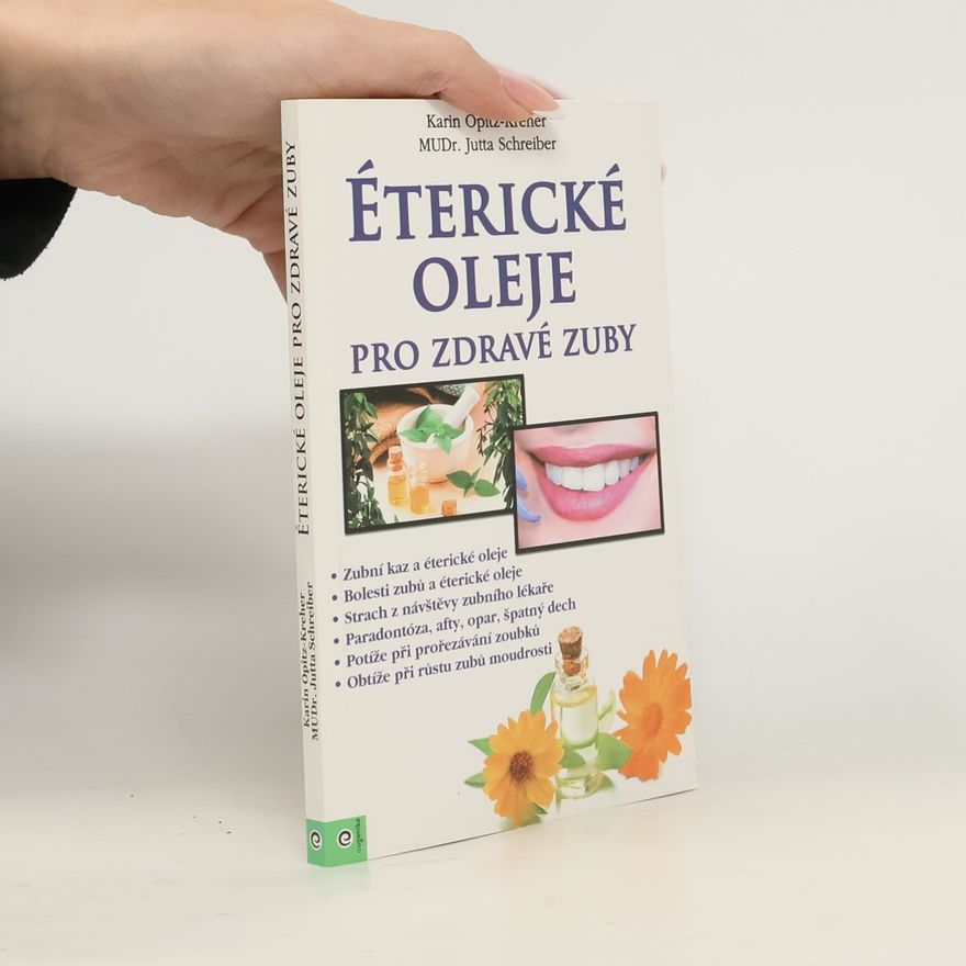 Karin Opitz-Kreher Éterické oleje prozdravé zuby