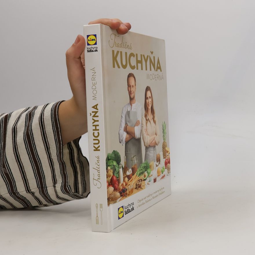 Veronika Bušová Tradičná kuchyňa moderná