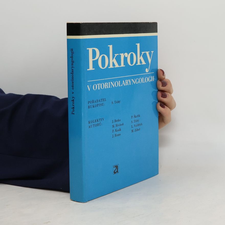 Stanislav Tichý Pokroky v otorinolaryngologii