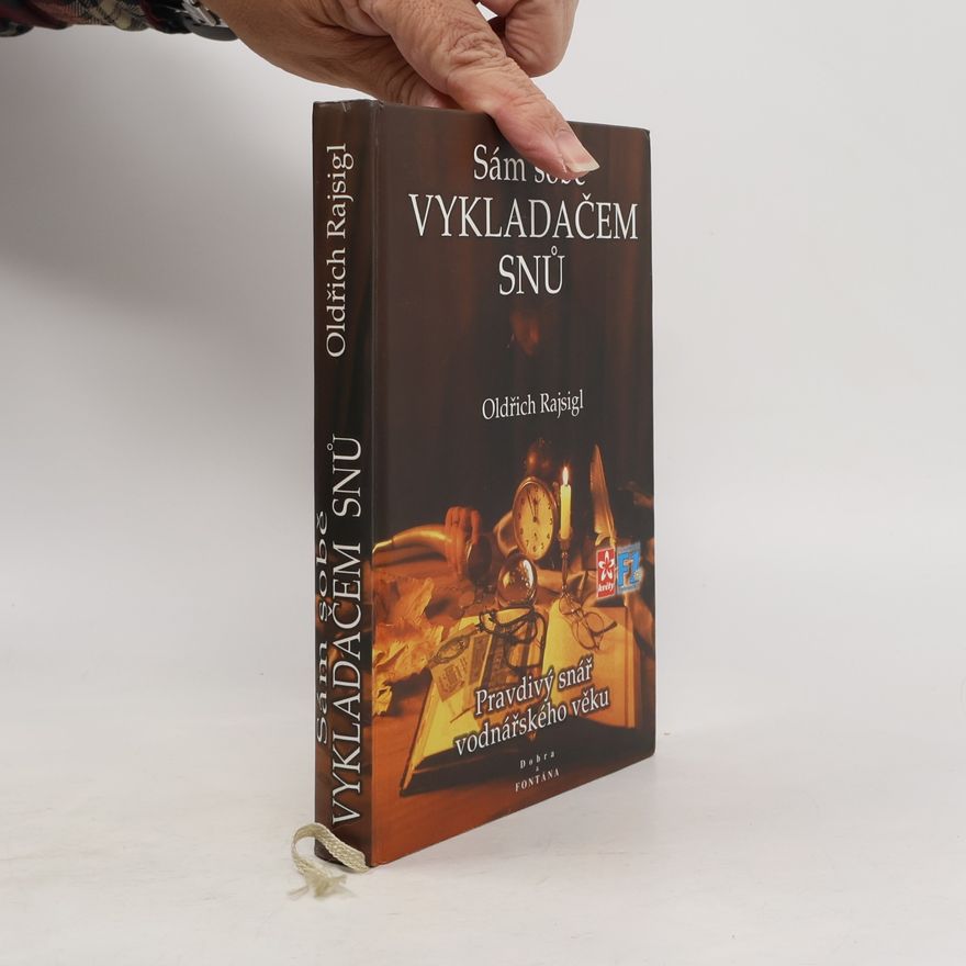 Oldřich Rajsigl Sám sobě vykladačem snů