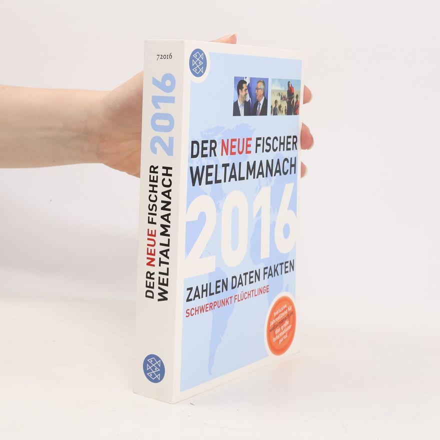 Autorenkollektiv Der neue Fischer Weltalmanach 2016: Zahlen Daten Fakten Schwerpunkt Flüchtlinge