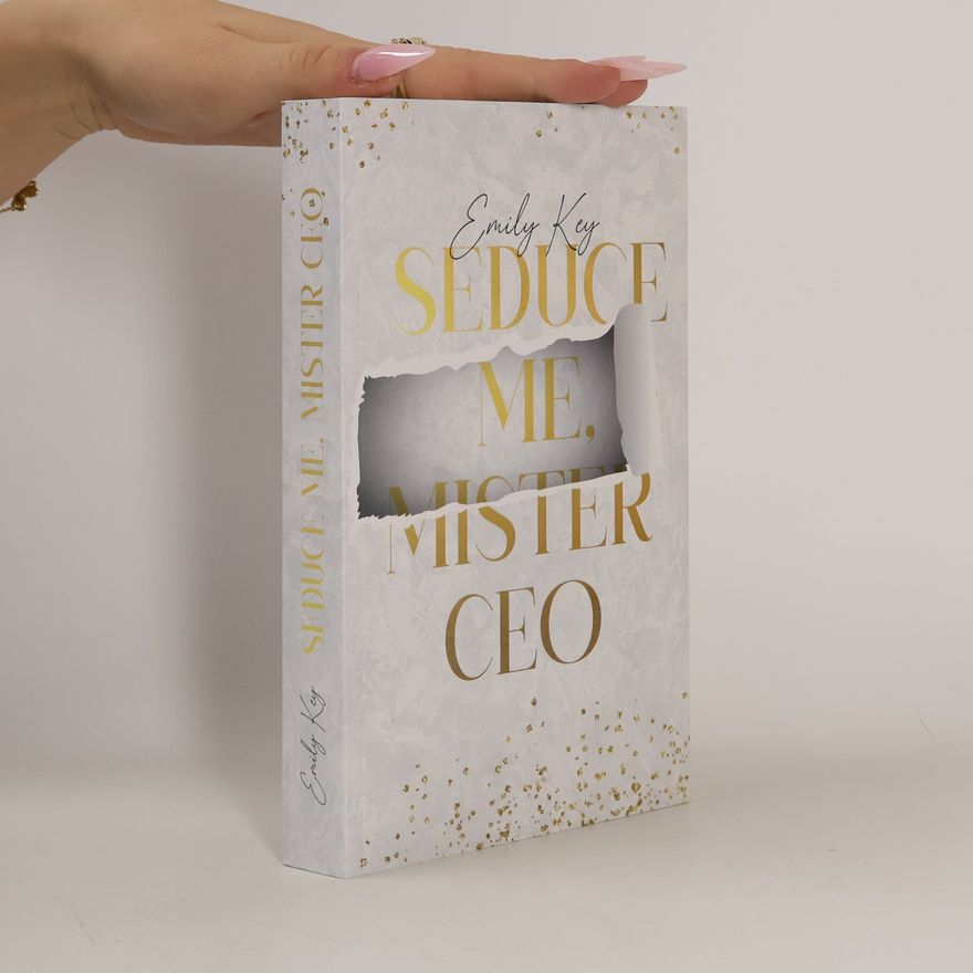 Emily Key Seduce Me, Mr. CEO