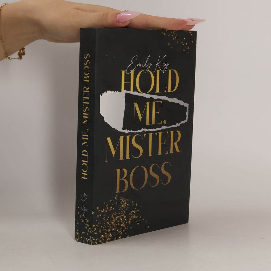 Emily Key Hold Me, Mister Boss