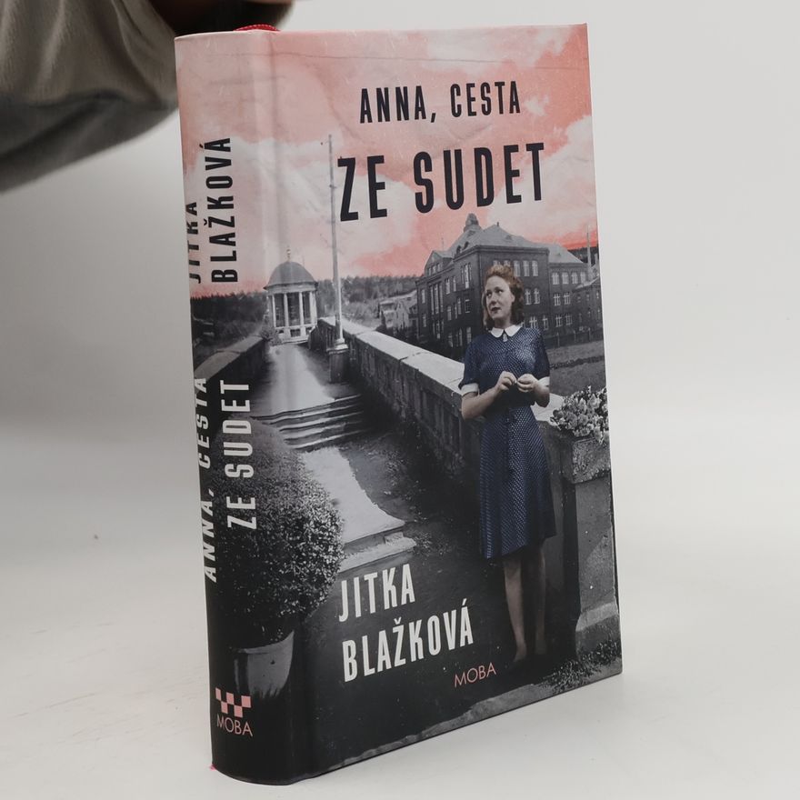 Jitka Blažková Anna, cesta ze Sudet