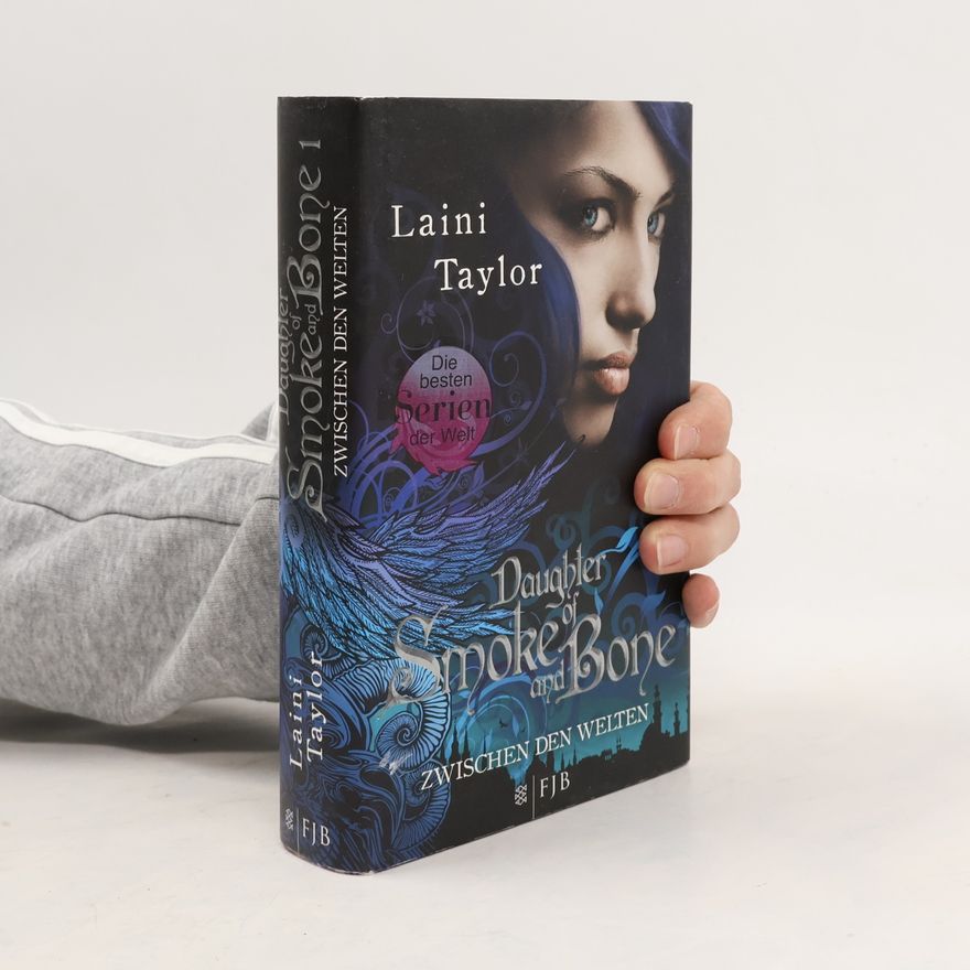 Laini Taylor Daughter of Smoke and Bone : Zwischen den Welten