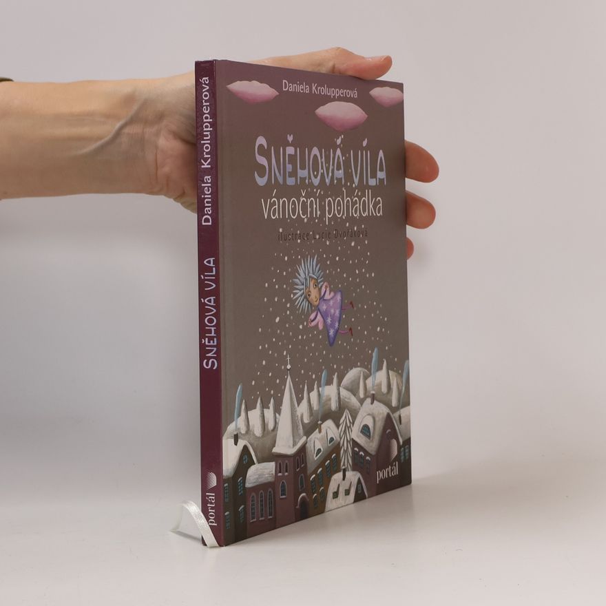 Lucie Dvořáková Sněhová víla. Vánoční pohádka