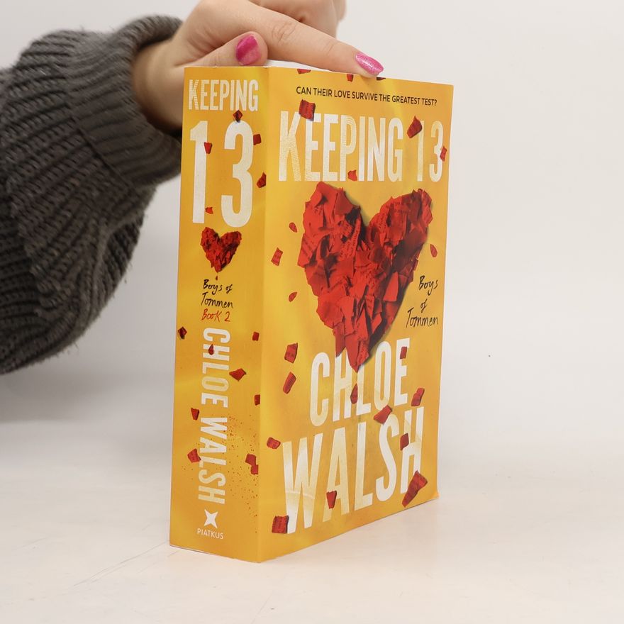 Chloe Walsh Keeping 13: Epic, emotional and addictive romance from the TikTok phenomenon