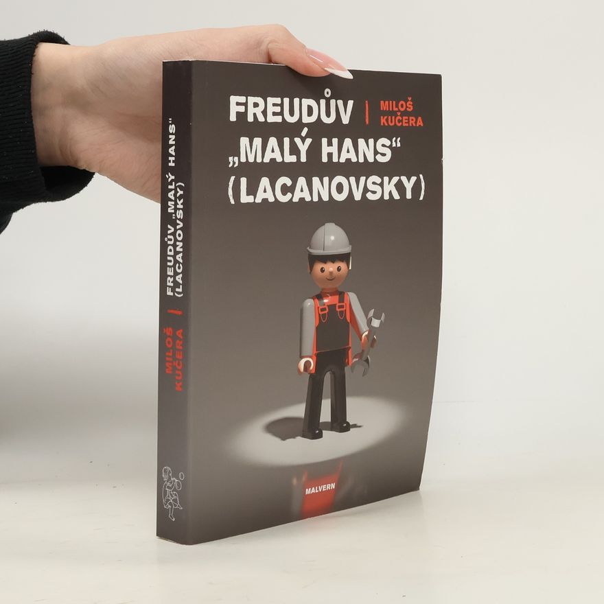 Miloš Kučera Freudův "Malý Hans" (Lacanovsky)