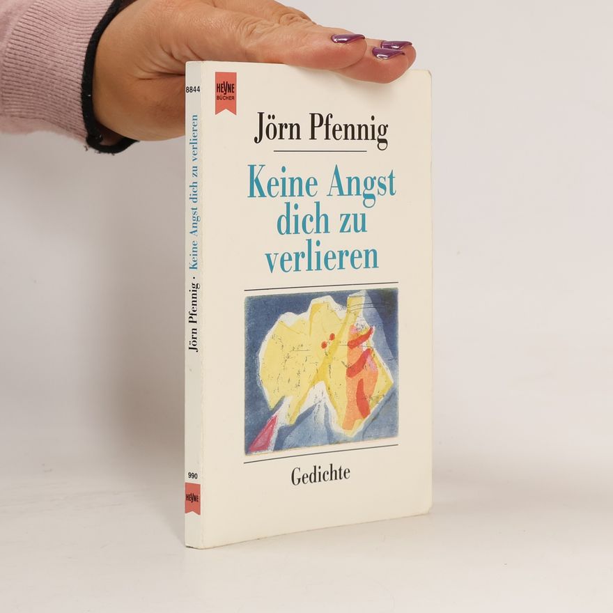 Jörn Pfennig Keine Angst dich zu verlieren