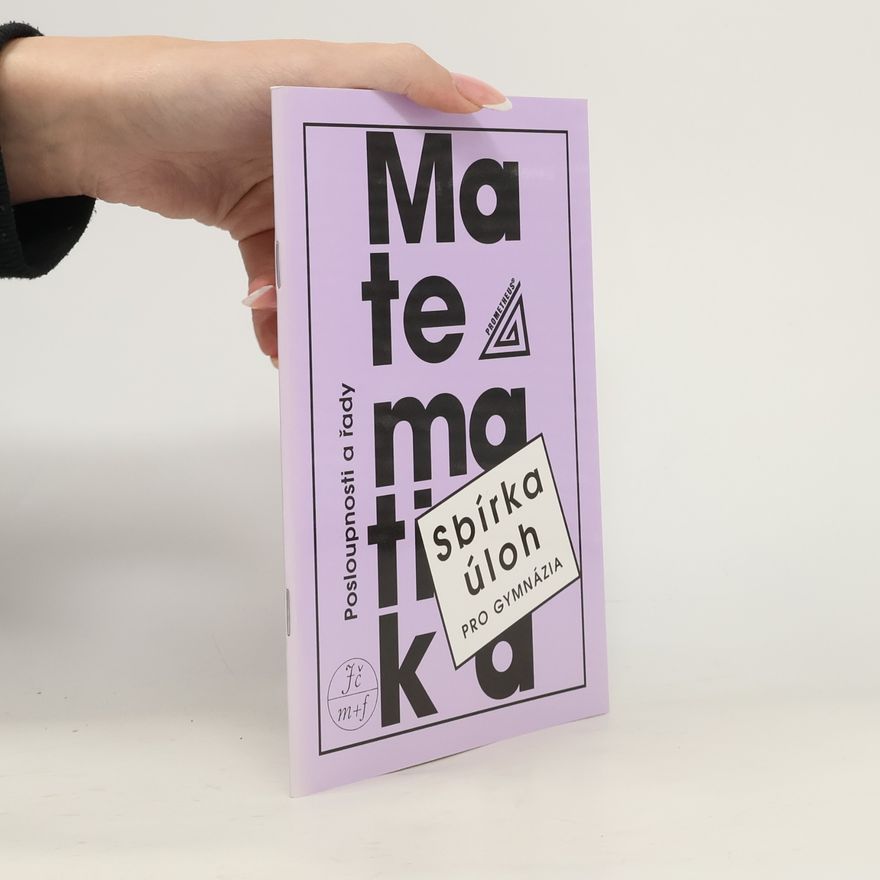 Oldřich Odvárko Sbírka úloh z matematiky pro gymnázia. Posloupnosti a řady