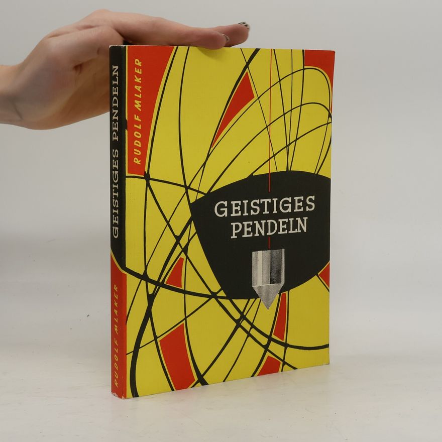 Rudolf Mlaker Geistiges Pendeln