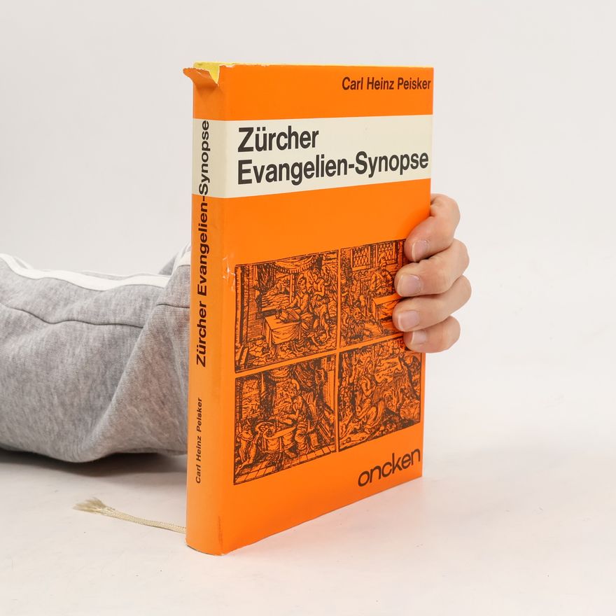Carl Heinz Peisker Zürcher Evangelien-Synopse