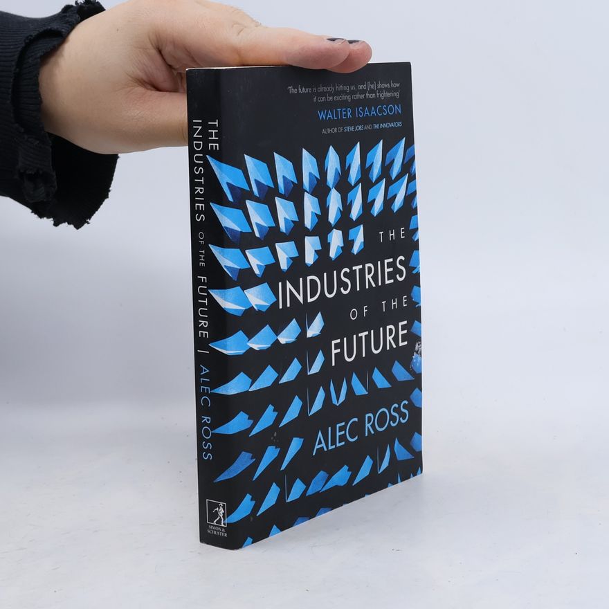 Alec Ross The industries of the future