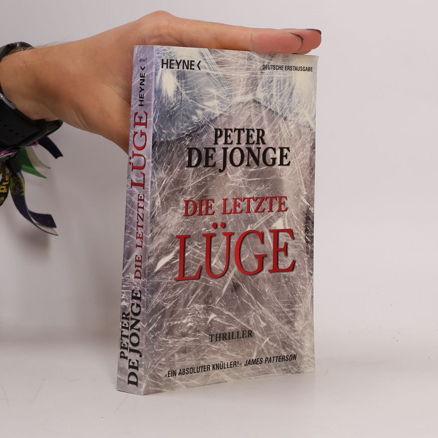 Peter de Jonge Die letzte Lüge. Thriller