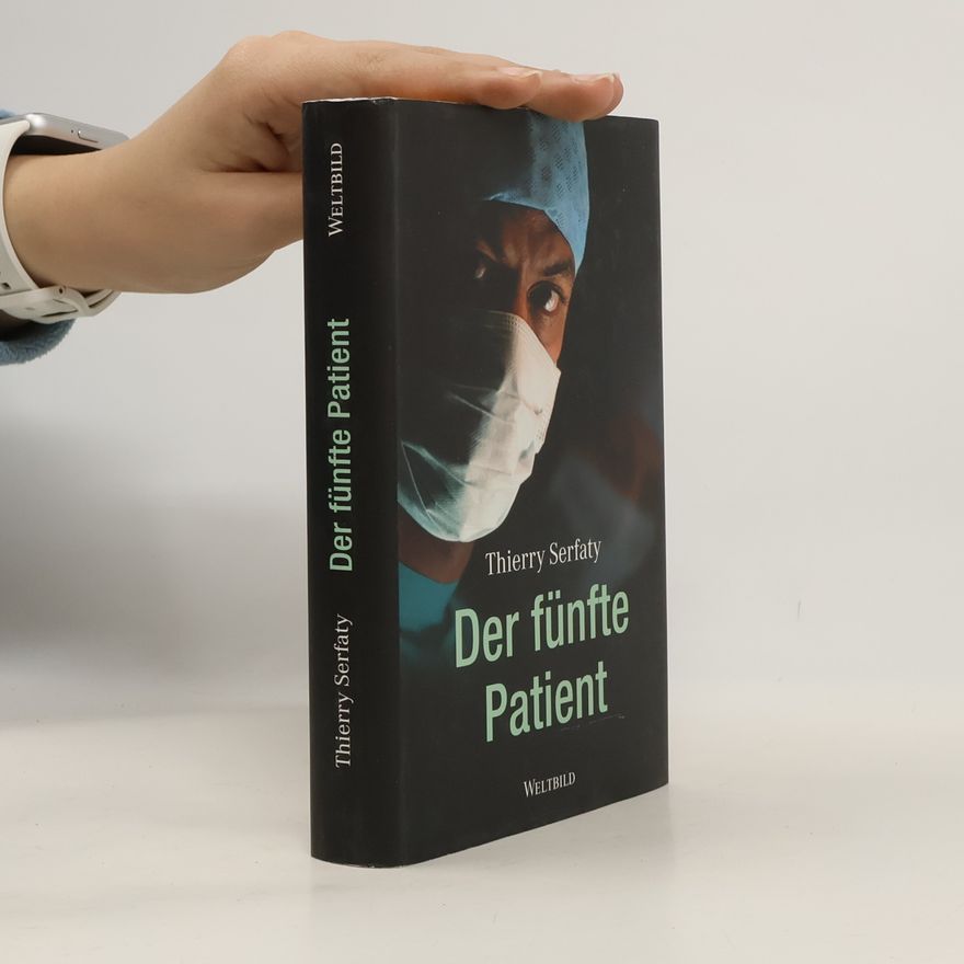 Thierry Serfaty Der fünfte Patient