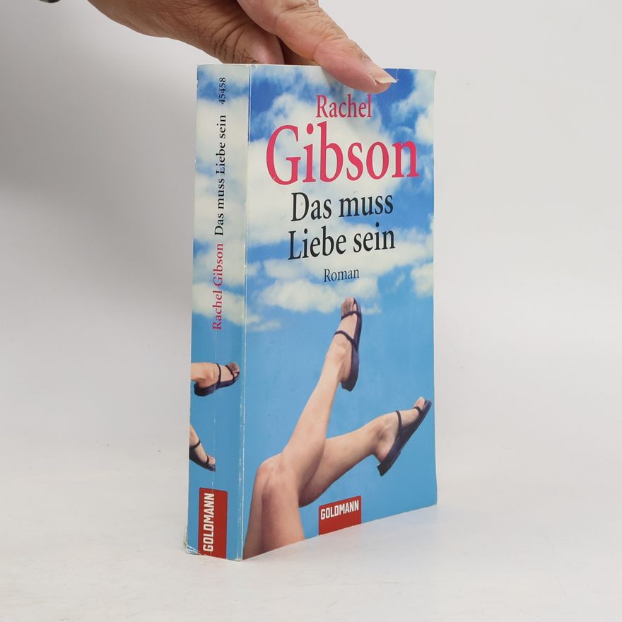 Rachel Gibson Das muss Liebe sein