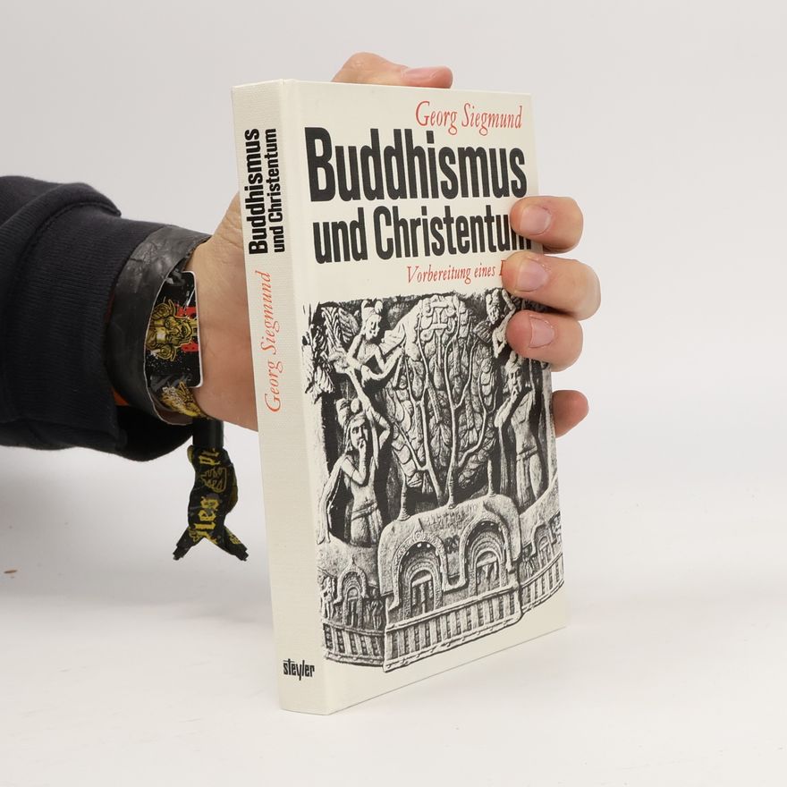Georg Siegmund Buddhismus und Christentum