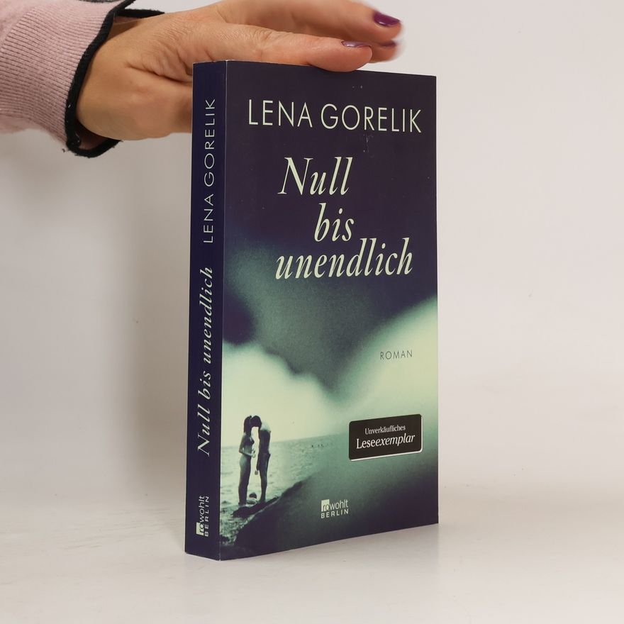 Lena Gorelik Null bis unendlich