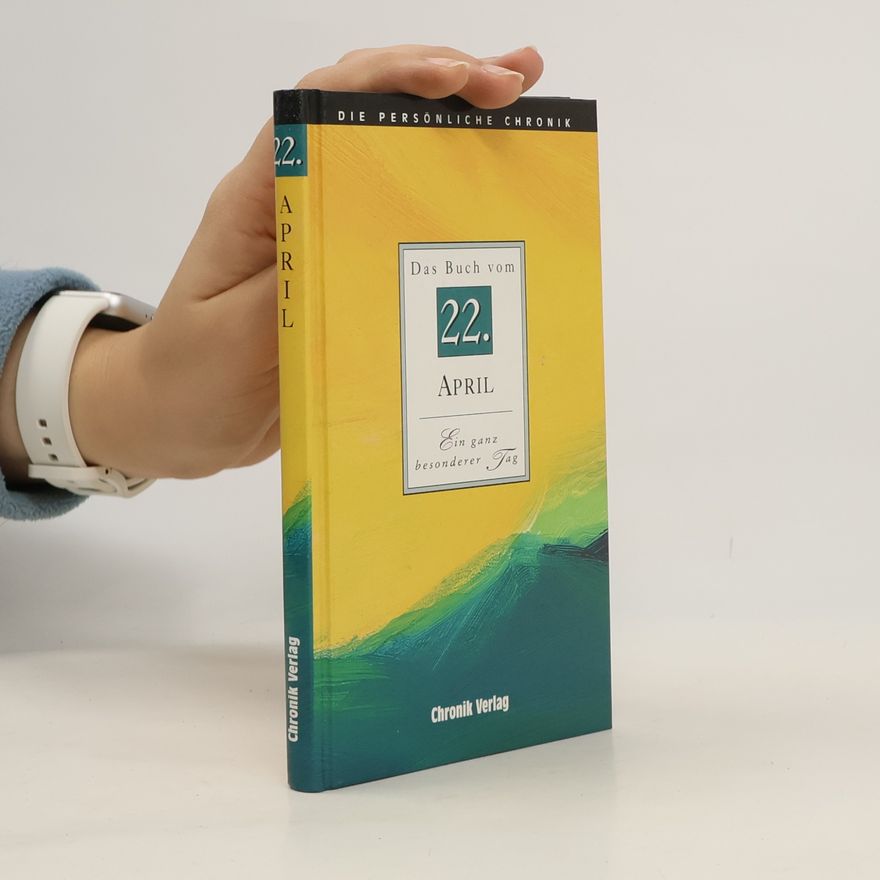 Kolektiv autorů Die persönliche Chronik. Das Buch vom 22. April
