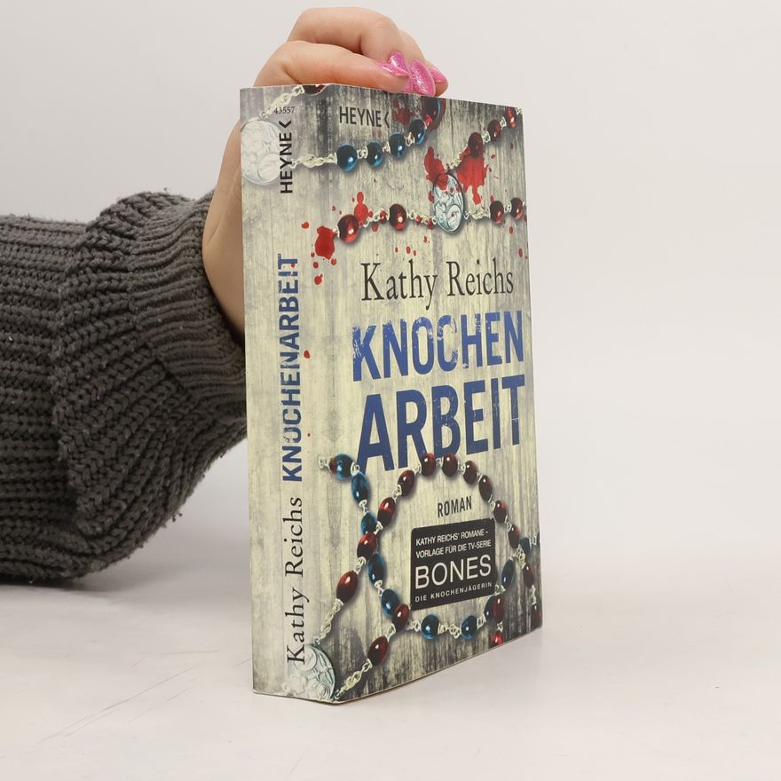 Kathy Reichs Knochenarbeit