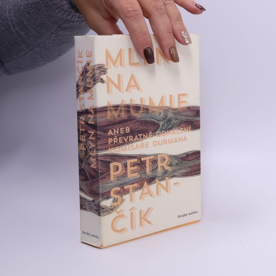 Petr Stančík Mlýn na mumie