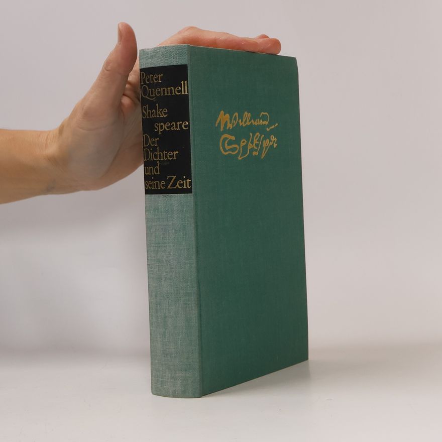Peter Quennell Shakespeare. Der Dichter und seine Zeit