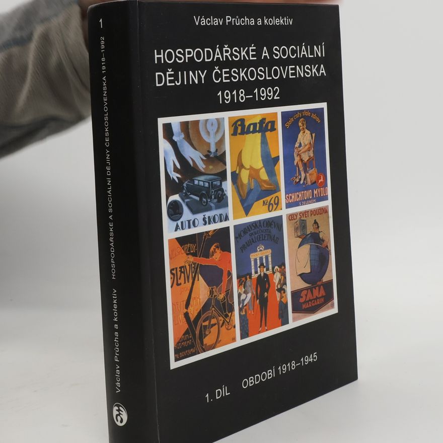 Václav Průcha Hospodářské a sociální dějiny Československa 1918-1992 (1. díl, období 1918-1945)