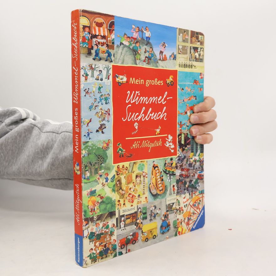 Ali Mitgutsch Mein großes Wimmel-Suchbuch