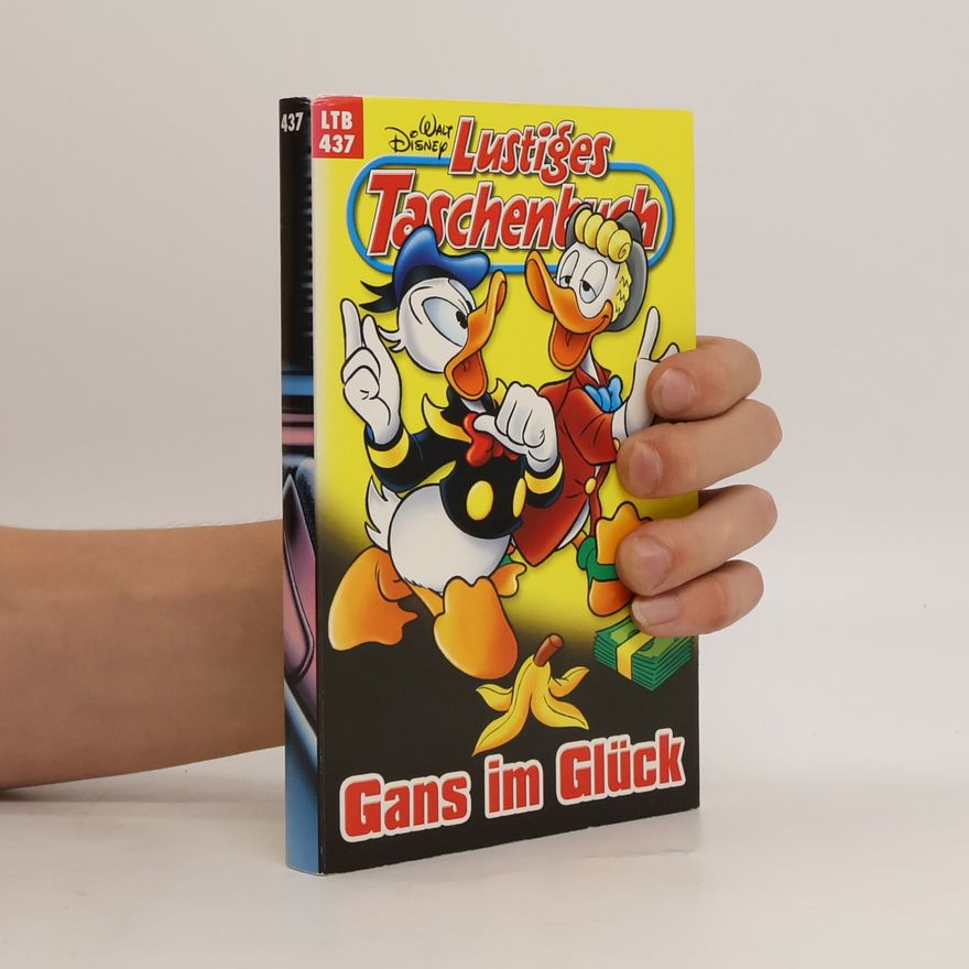 Walt Disney Lustiges Taschenbuch 437. Gans im Glück