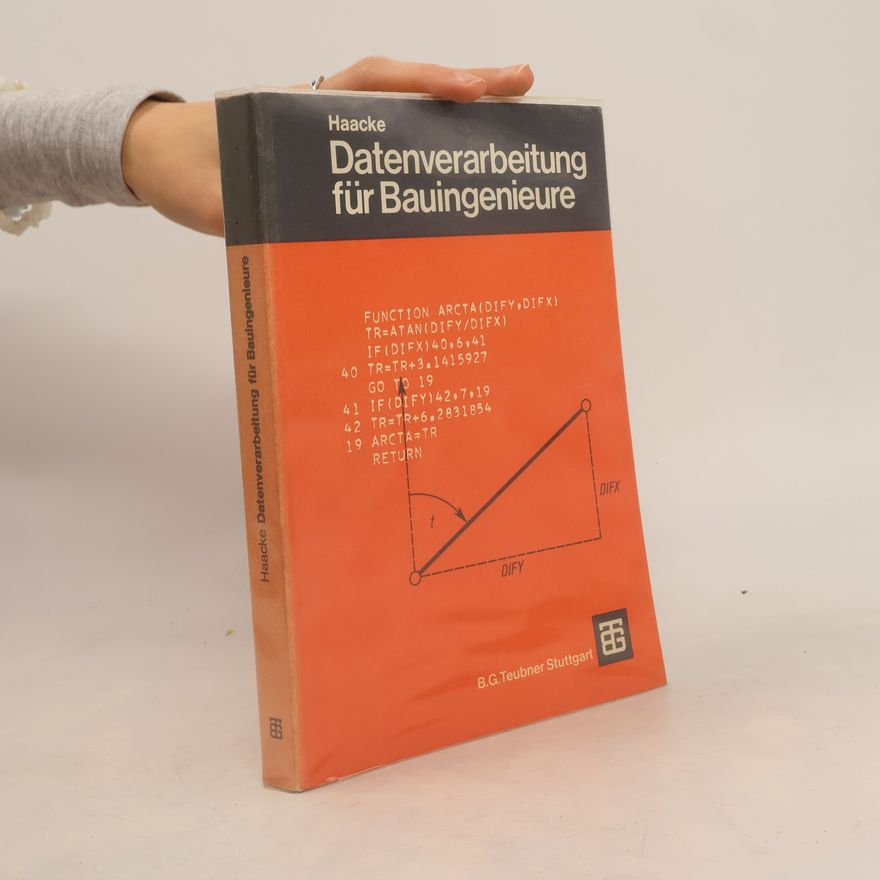 Wolfhart Haacke Datenverarbeitung für Bauingenieure