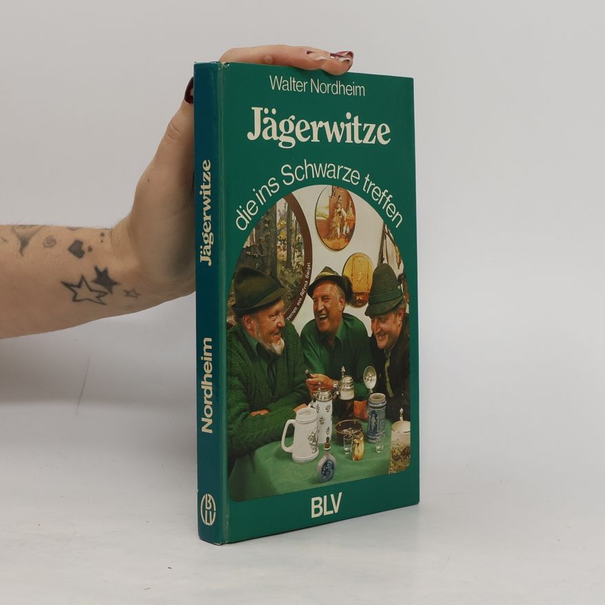 Walter Nordheim Jägerwitze, die ins Schwarze treffen