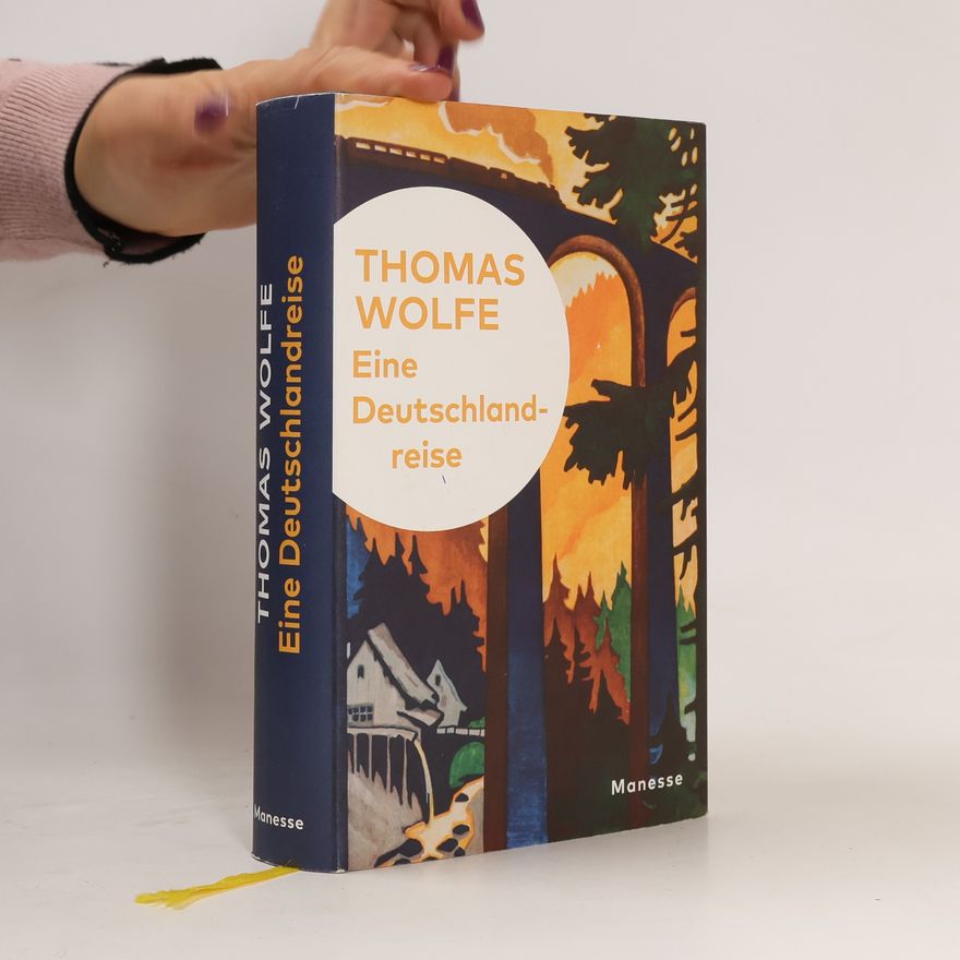 Thomas Wolfe Eine Deutschlandreise