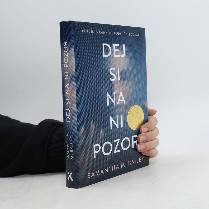 Samantha M. Bailey Dej si na ni pozor